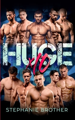 Huge X10: A Mega Menage Reverse Harem Romance by Twinn, Samantha