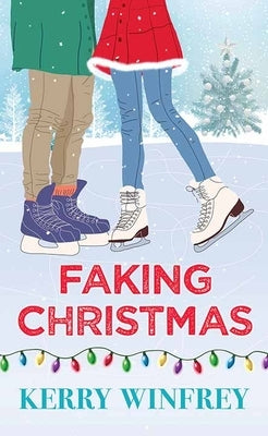 Faking Christmas by Winfrey, Kerry