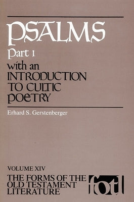 Psalms, Part 1: An Introduction to Cultic Poetry by Gerstenberger, Erhard S.