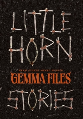 Little Horn: Stories by Files, Gemma
