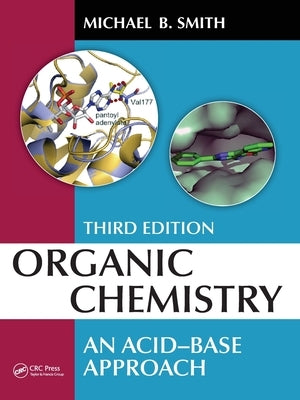 Organic Chemistry: An Acid-Base Approach, Third Edition by Smith, Michael B.