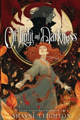 Of Light and Darkness by Leighton, Shayne