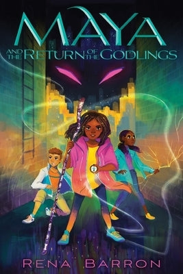 Maya and the Return of the Godlings by Barron, Rena