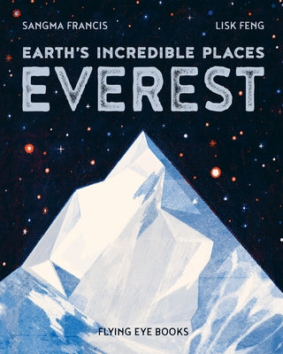Earth's Incredible Places: Everest by Francis, Sangma