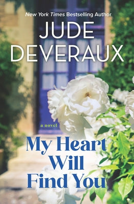 My Heart Will Find You by Deveraux, Jude