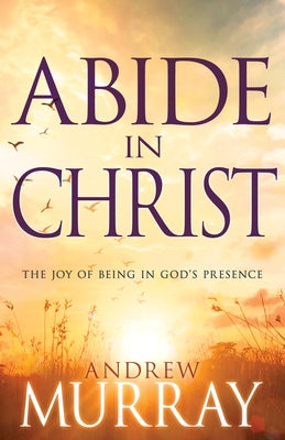 Abide in Christ by Murray, Andrew