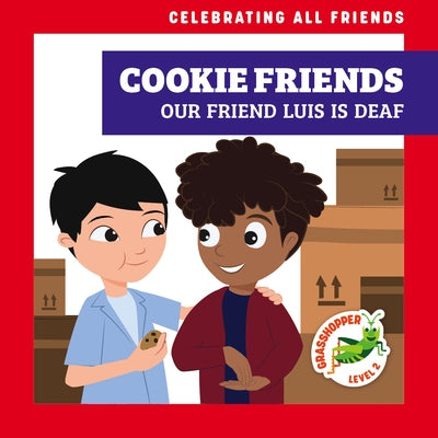 Cookie Friends: Our Friend Luis Is Deaf by McDonald, Kirsten