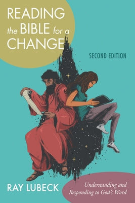 Reading the Bible for a Change, Second Edition by Lubeck, Ray