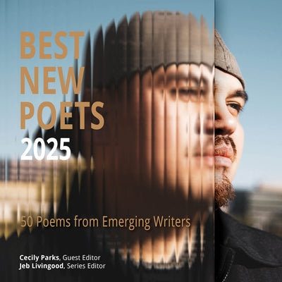 Best New Poets 2025 by Parks, Cecily
