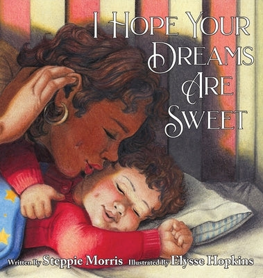 I Hope Your Dreams Are Sweet by Morris, Steppie