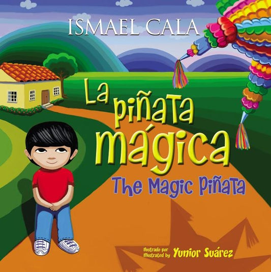 Magic Piñata/Piñata Mágica: Bilingual English-Spanish by Cala, Ismael