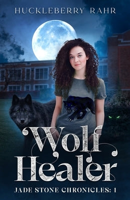 Wolf Healer by Rahr, Huckleberry