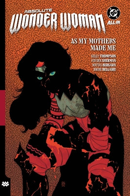 Absolute Wonder Woman Vol. 2: As My Mothers Made Me by Thompson, Kelly
