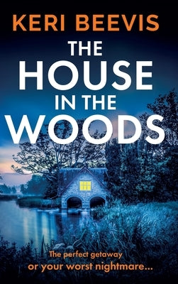 The House in the Woods by Beevis, Keri