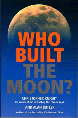 Who Built the Moon? by Knight, Christopher
