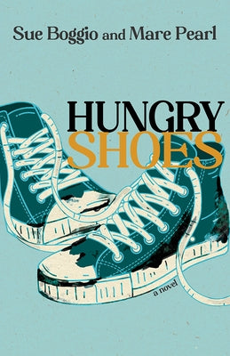 Hungry Shoes by Boggio, Sue