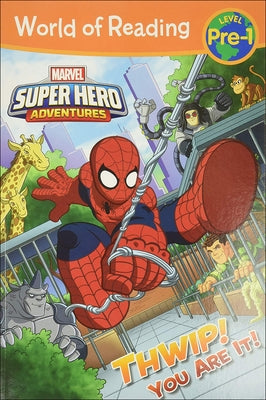 Super Hero Adventures: Thwip! You Are It! by West, Alexandra