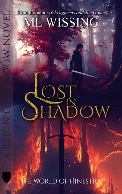 Lost in Shadow: A Reign of Shadow by Wissing, ML