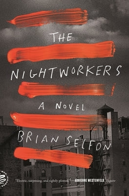 The Nightworkers by Selfon, Brian