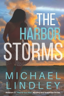 The Harbor Storms by Lindley, Michael