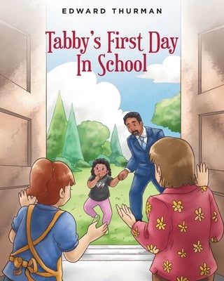 Tabby's First Day In School by Thurman, Edward