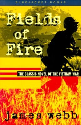 Fields of Fire by Webb, James H.