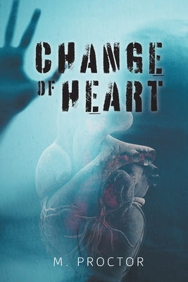 Change Of Heart by Proctor, M.