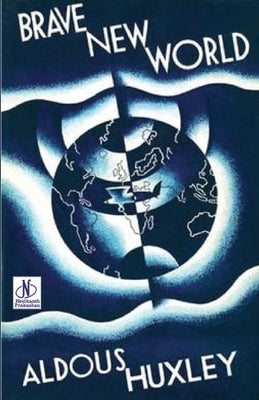 Brave New World by Huxley, Aldous