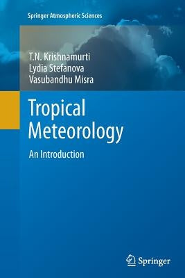 Tropical Meteorology: An Introduction by Krishnamurti, T. N.