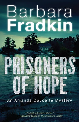 Prisoners of Hope: An Amanda Doucette Mystery by Fradkin, Barbara