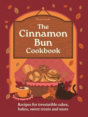 The Cinnamon Bun Cookbook: Recipes for Irresistible Cakes, Bakes, Sweet Treats and More by Hamlyn