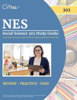 NES Social Science 303 Study Guide: Exam Prep and Practice Questions for the National Evaluation Series Test by Cox, J. G.