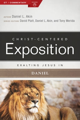 Exalting Jesus in Daniel by Akin, Daniel L.