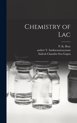 Chemistry of Lac by Bose, P. K. (Purnendu Kumar) 1916-