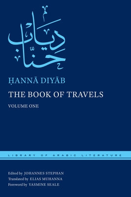 The Book of Travels: Volume One by Diy&#257;b, &#7716;ann&#257;