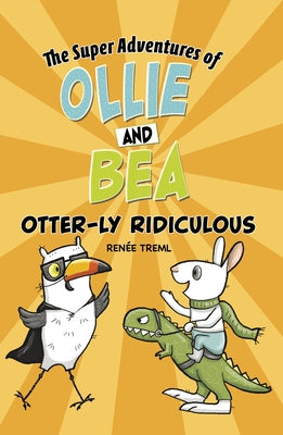 Otter-Ly Ridiculous by Treml, Ren&#195;&#169;e