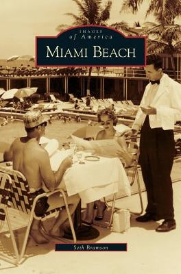 Miami Beach by Bramson, Seth H.