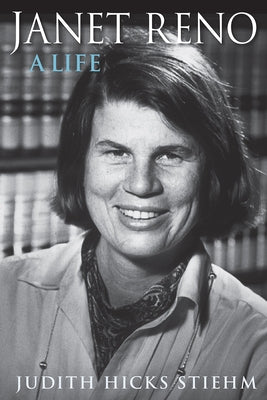 Janet Reno: A Life by Stiehm, Judith Hicks