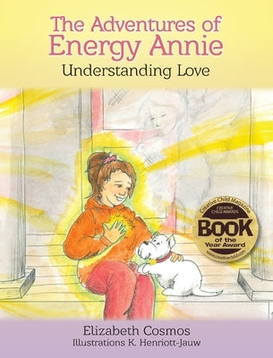 The Adventures of Energy Annie: Understanding Love by Cosmos, Elizabeth