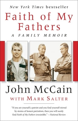 Faith of My Fathers: A Family Memoir by McCain, John