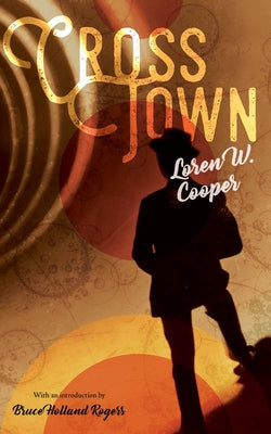 Crosstown by Cooper, Loren W.