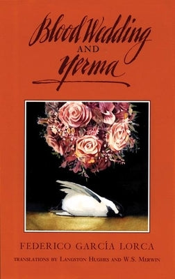 Blood Wedding and Yerma by Garc&#195;&#173;a Lorca, Federico