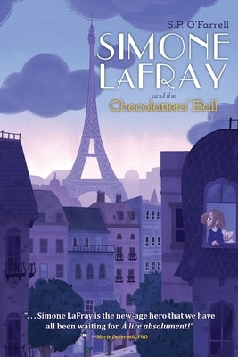 Simone LaFray and the Chocolatiers' Ball by O'Farrell, S. P.