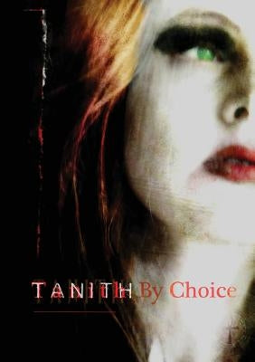 Tanith By Choice: The Best of Tanith Lee by Lee, Tanith