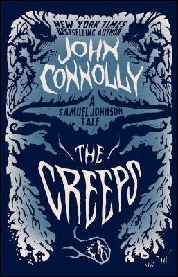 Creeps: A Samuel Johnson Tale by Connolly, John