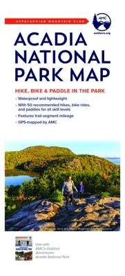 Acadia National Park Map by Appalachian Mountain Club Books