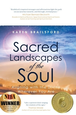 Sacred Landscapes of the Soul: Aligning with the Divine Wherever You Are by Brailsford, Karen