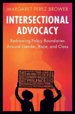 Intersectional Advocacy by Perez Brower, Margaret