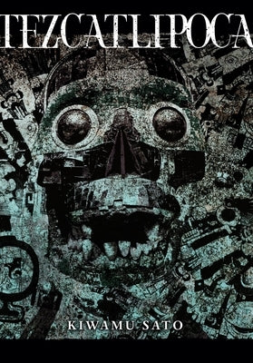 Tezcatlipoca by Sato, Kiwamu