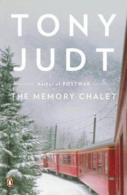 The Memory Chalet by Judt, Tony
